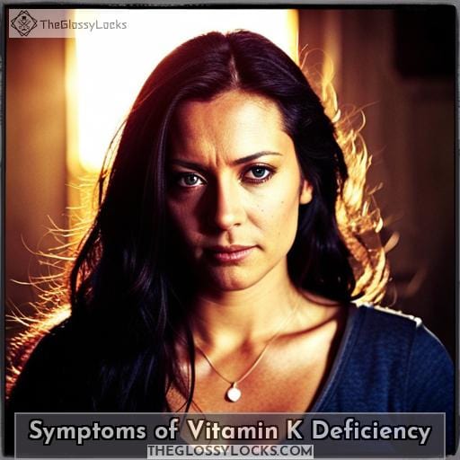 Symptoms of Vitamin K Deficiency