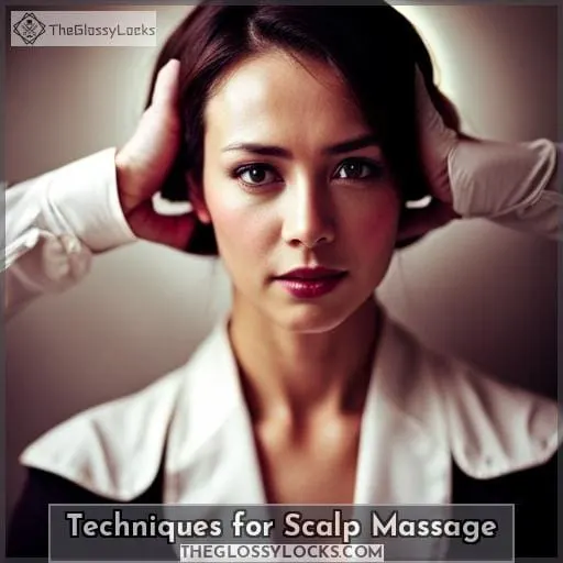 Techniques for Scalp Massage