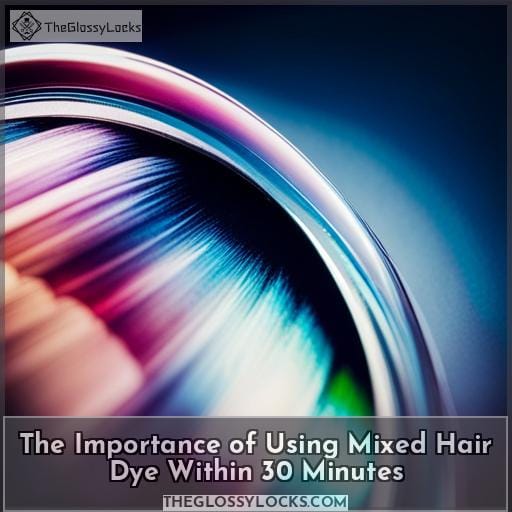 The Importance of Using Mixed Hair Dye Within 30 Minutes The Importance of Using Mixed Hair Dye Within 30 Minutes
