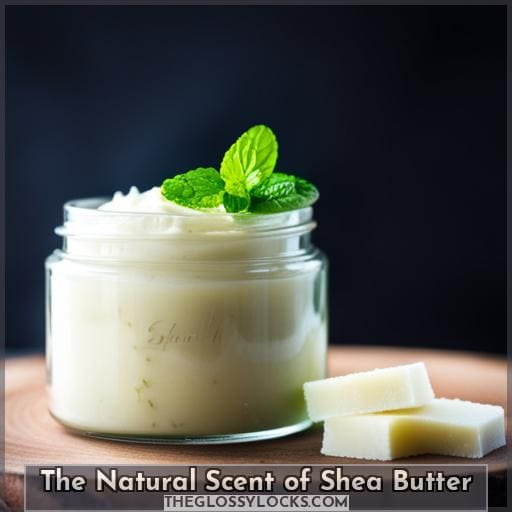 The Natural Scent of Shea Butter The Natural Scent of Shea Butter