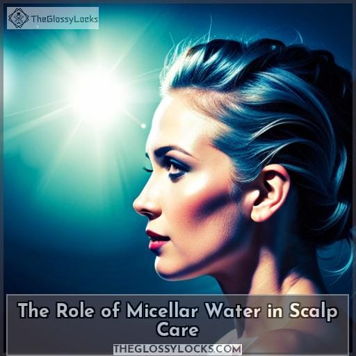 The Role of Micellar Water in Scalp Care