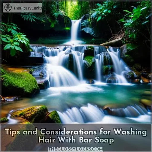 Tips and Considerations for Washing Hair With Bar Soap