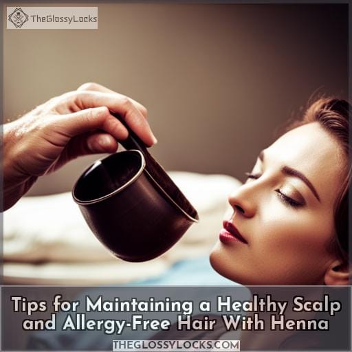 Tips for Maintaining a Healthy Scalp and Allergy-Free Hair With Henna