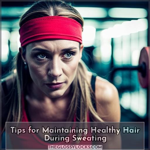 Tips for Maintaining Healthy Hair During Sweating Tips for Maintaining Healthy Hair During Sweating