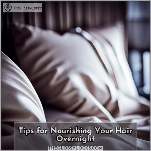 Tips for Nourishing Your Hair Overnight