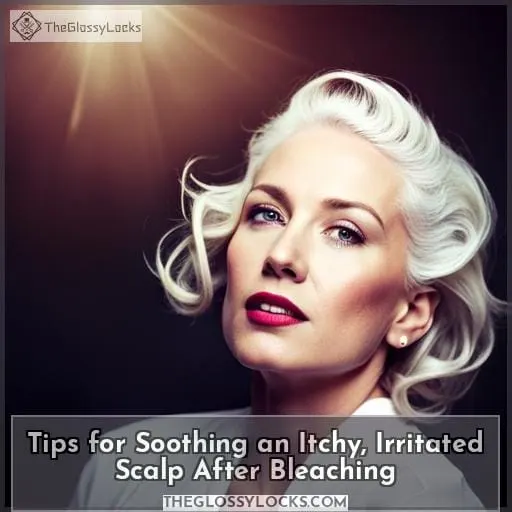 Tips for Soothing an Itchy, Irritated Scalp After Bleaching