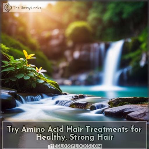 Try Amino Acid Hair Treatments for Healthy, Strong Hair
