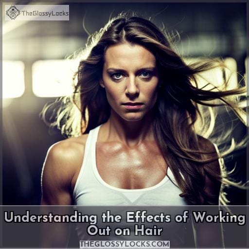 Understanding the Effects of Working Out on Hair