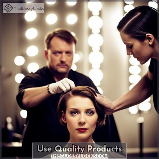 Use Quality Products