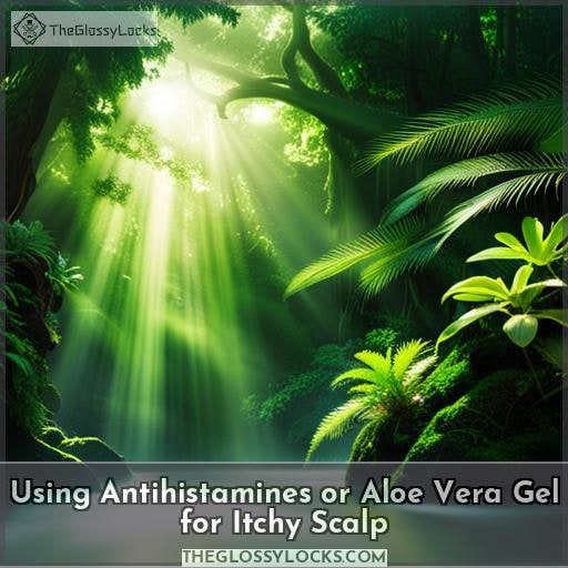 Using Antihistamines or Aloe Vera Gel for Itchy Scalp