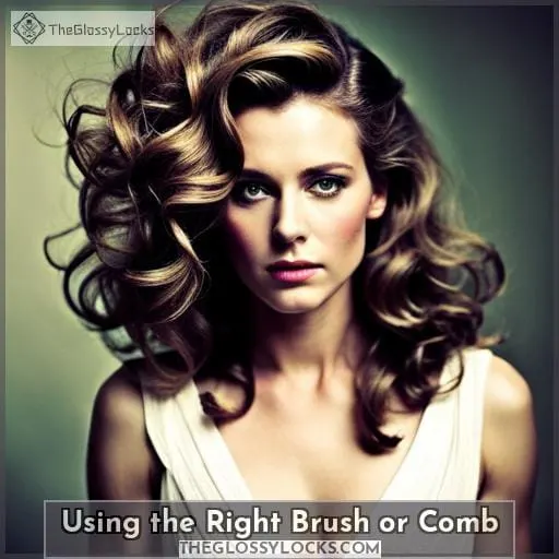 Using the Right Brush or Comb