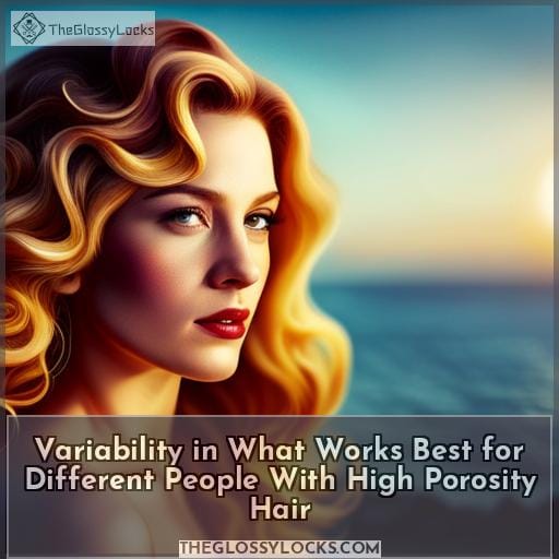 Variability in What Works Best for Different People With High Porosity Hair