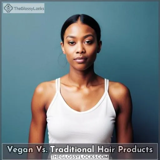 Vegan Vs. Traditional Hair Products