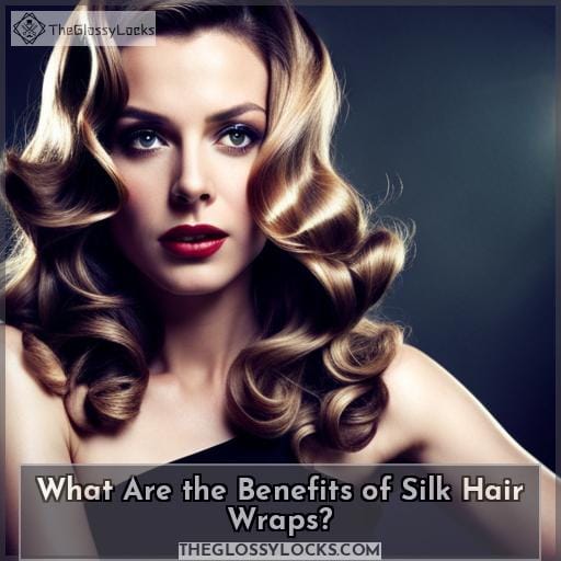 What Are the Benefits of Silk Hair Wraps