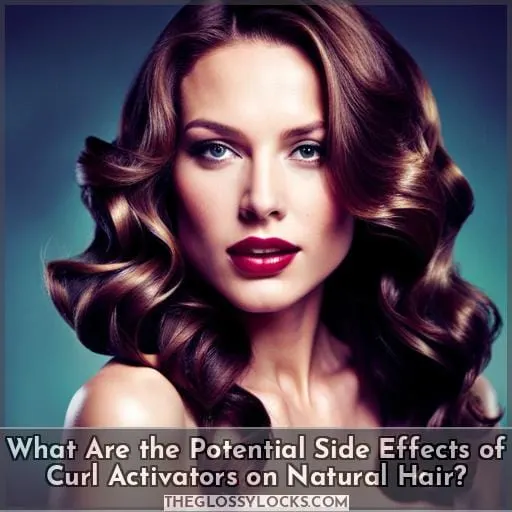 What Are the Potential Side Effects of Curl Activators on Natural Hair
