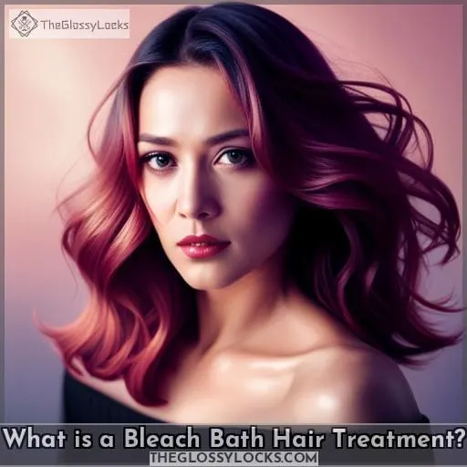 What is a Bleach Bath Hair Treatment
