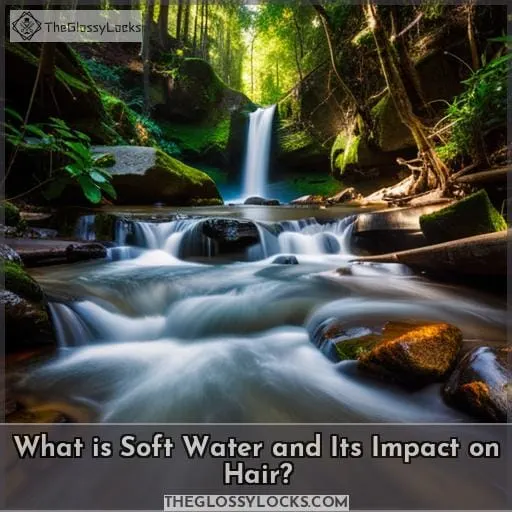 What is Soft Water and Its Impact on Hair