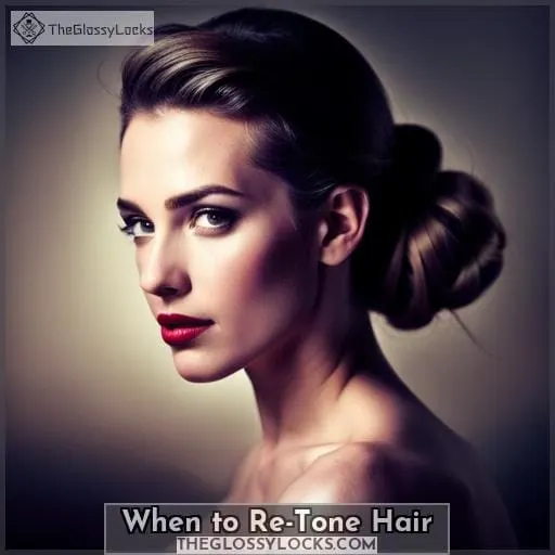 When to Re-Tone Hair
