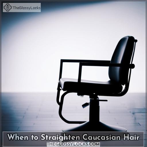 When to Straighten Caucasian Hair When to Straighten Caucasian Hair