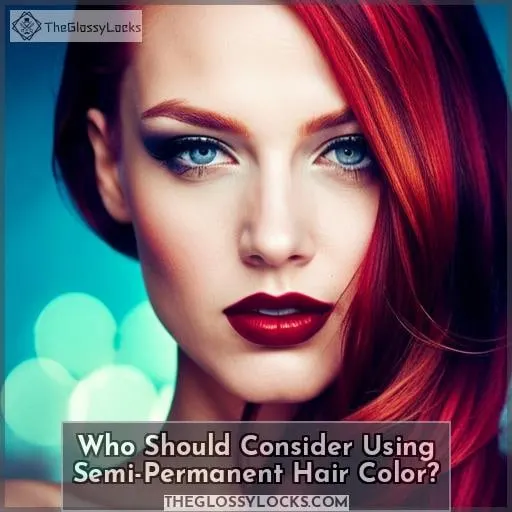 Who Should Consider Using Semi-Permanent Hair Color