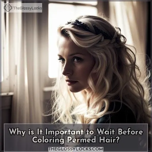 Why is It Important to Wait Before Coloring Permed Hair