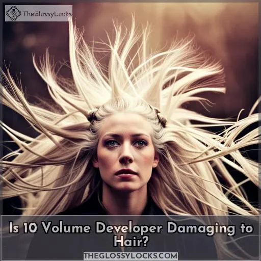 10 volume developer damaging to hair