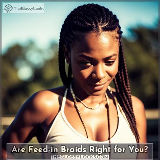 Are Feed-in Braids Right for You