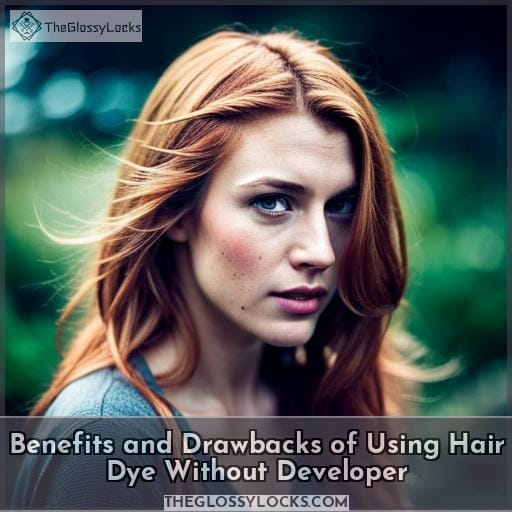Benefits and Drawbacks of Using Hair Dye Without Developer