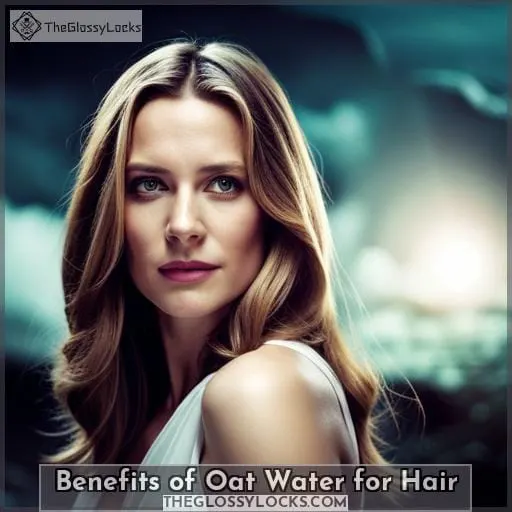 Benefits of Oat Water for Hair