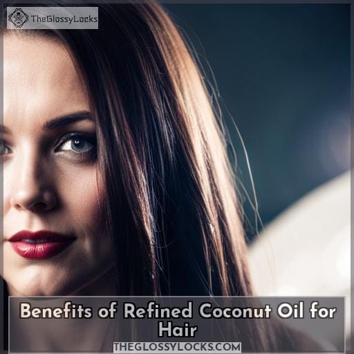 Benefits of Refined Coconut Oil for Hair