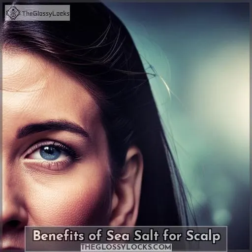 Benefits of Sea Salt for Scalp