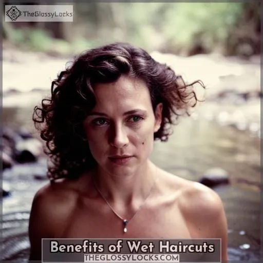 Benefits of Wet Haircuts