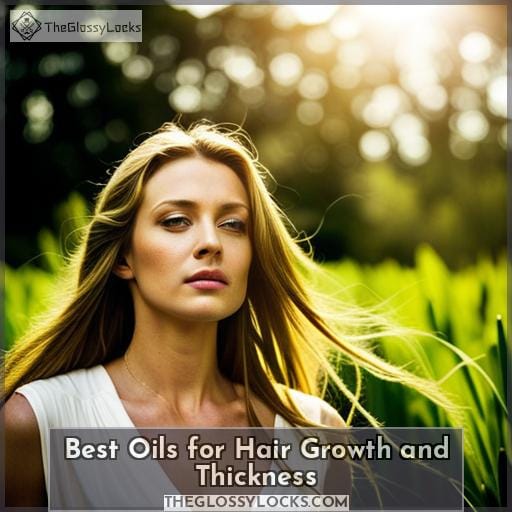 Best Oils for Hair Growth and Thickness