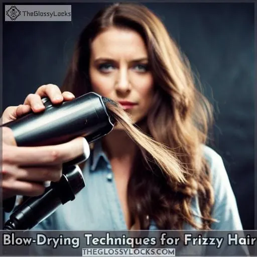 Blow-Drying Techniques for Frizzy Hair