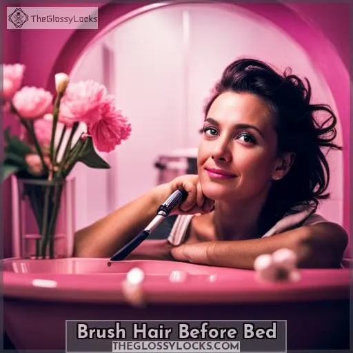 Brush Hair Before Bed