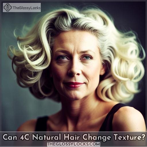 Can 4C Natural Hair Change Texture?
