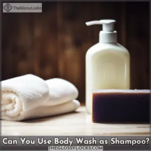 can you use body wash as shampoo