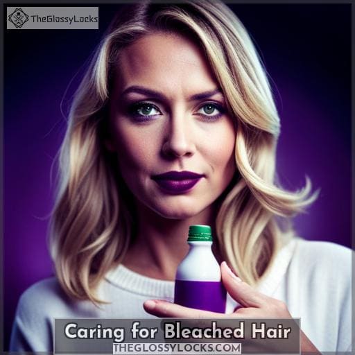 Caring for Bleached Hair