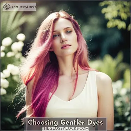 Choosing Gentler Dyes