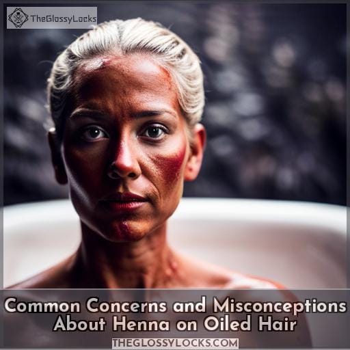 Common Concerns and Misconceptions About Henna on Oiled Hair