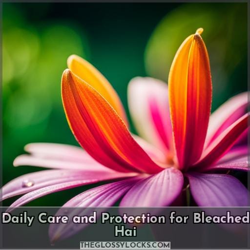 Daily Care and Protection for Bleached Hai