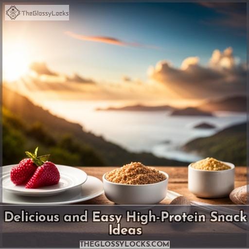 Delicious and Easy High-Protein Snack Ideas