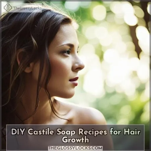 DIY Castile Soap Recipes for Hair Growth