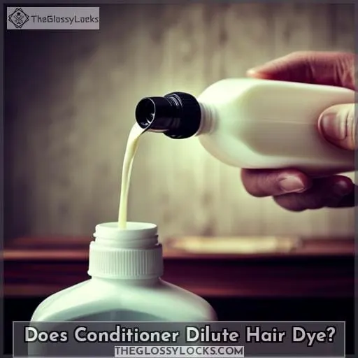 Does Conditioner Dilute Hair Dye