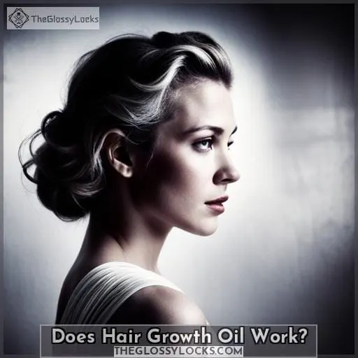 Does Hair Growth Oil Work