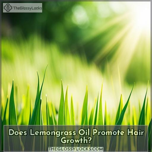 Does Lemongrass Oil Promote Hair Growth