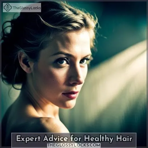 Expert Advice for Healthy Hair