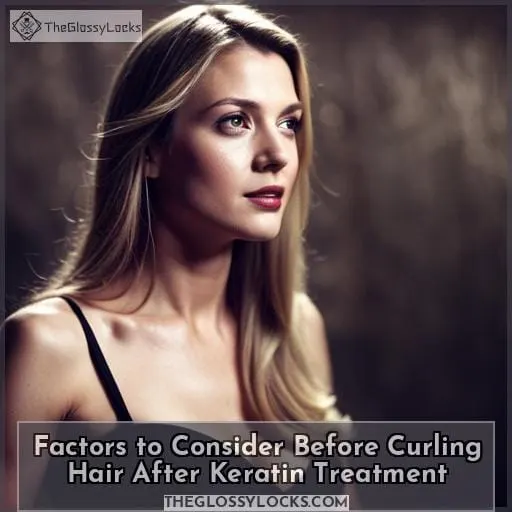 Factors to Consider Before Curling Hair After Keratin Treatment