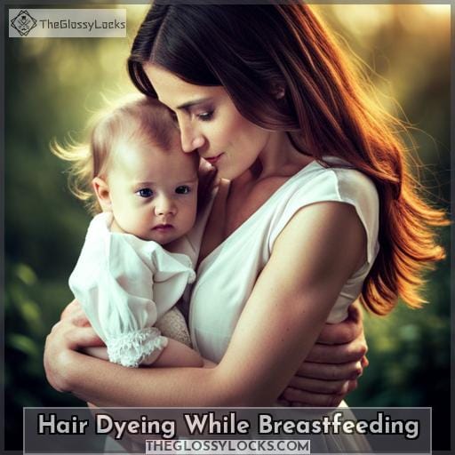 Hair Dyeing While Breastfeeding