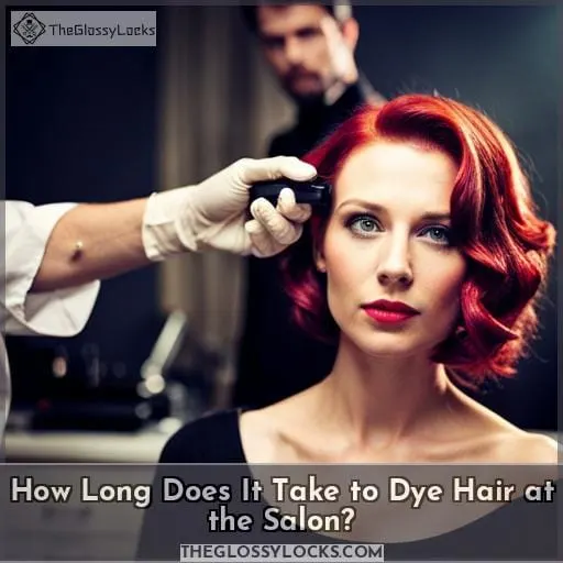 How Long Does It Take To Dye Hair At The Salon 